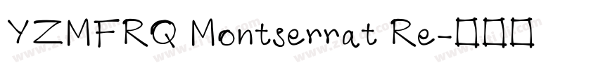 YZMFRQ Montserrat Re字体转换